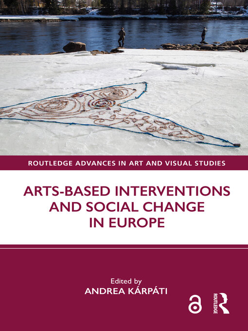 Title details for Arts-Based Interventions and Social Change in Europe by Andrea Kárpáti - Available